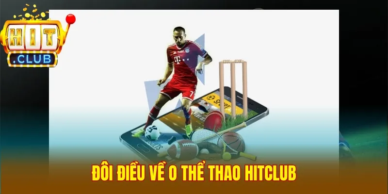 Đôi điều về O Thể Thao Hitclub