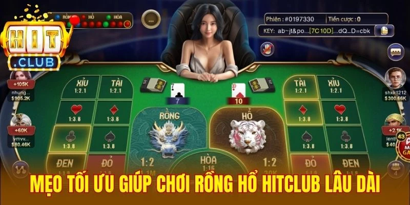 Mẹo tối ưu giúp chơi Rồng Hổ Hitclub lâu dài
