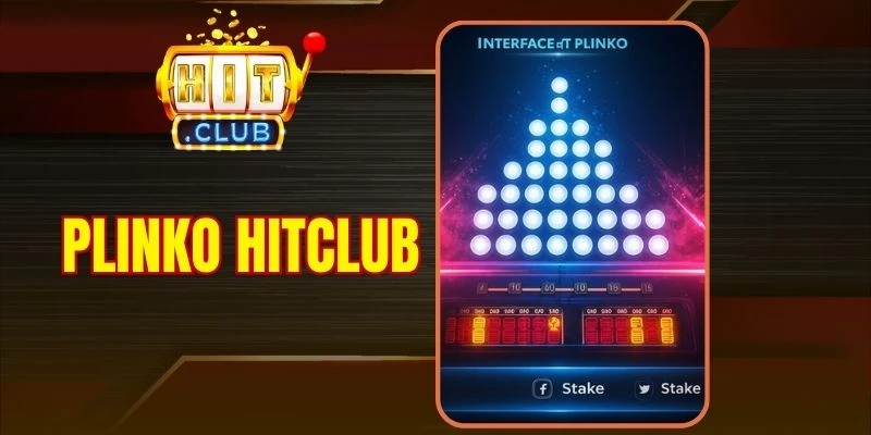 Plinko Hitclub - Trải Nghiệm Rơi Bóng May Mắn Bùng Nổ
